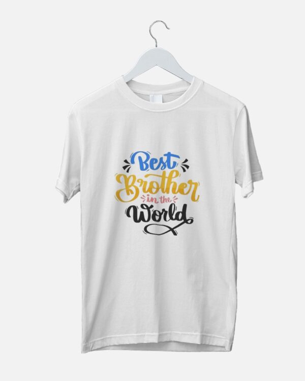 Best brother in the world english typography printed t-shirt