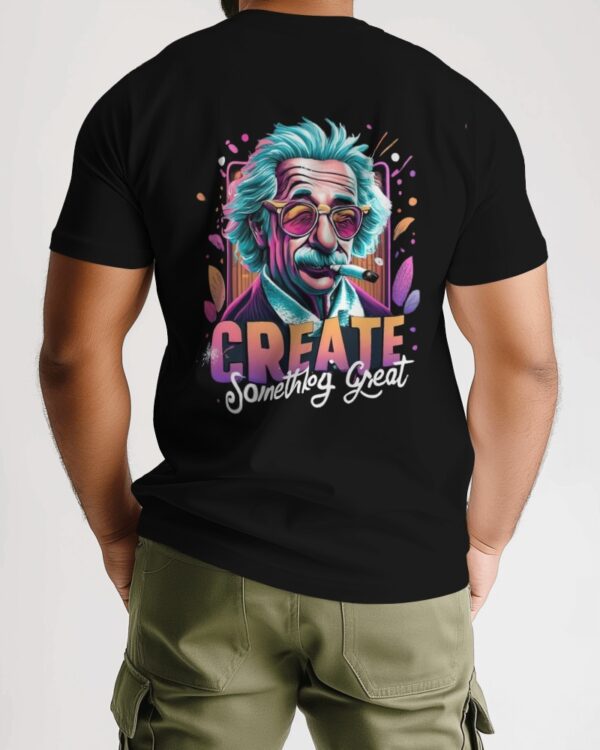 Create Something Great Graphics Printed T-Shirt