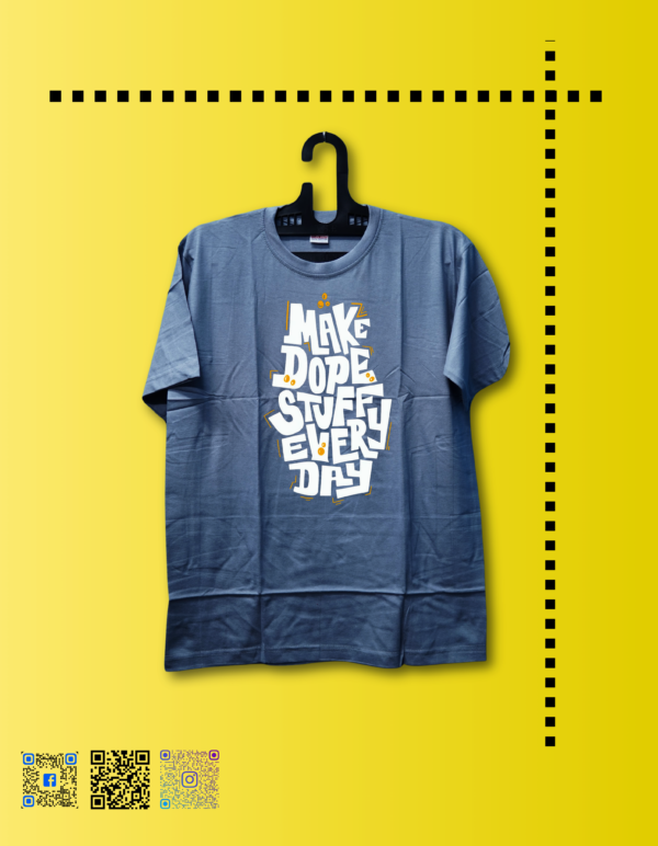 Make Dope Stuff Everyday English Typography T-Shirt